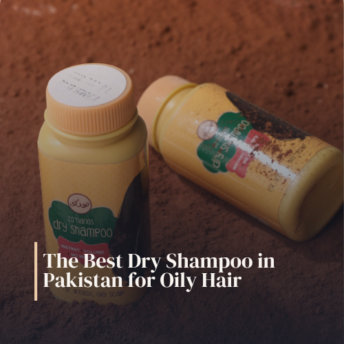 The Best Dry Shampoo in Pakistan for Oily Hair